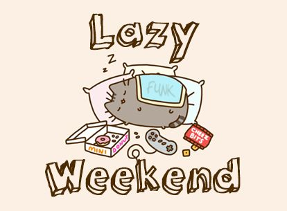 Lazy Weekend